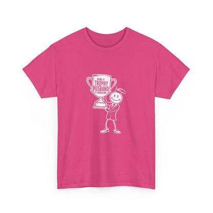 "Being a trophy husband is exhausting" Unisex Cotton Tee