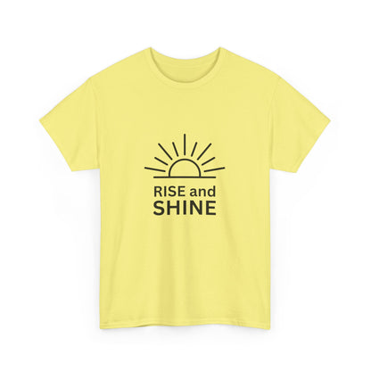 "Rise and shine" Unisex Cotton Tee