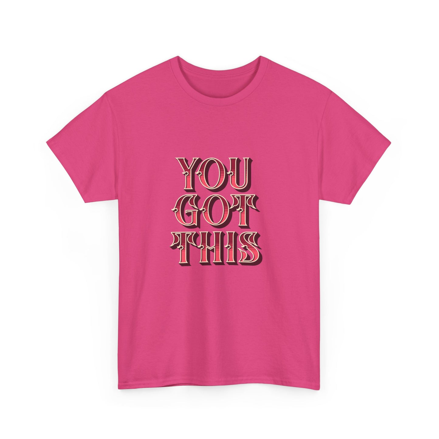 "You got this" Unisex Cotton Tee