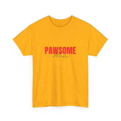 "Pawsome mom" Unisex Cotton Tee