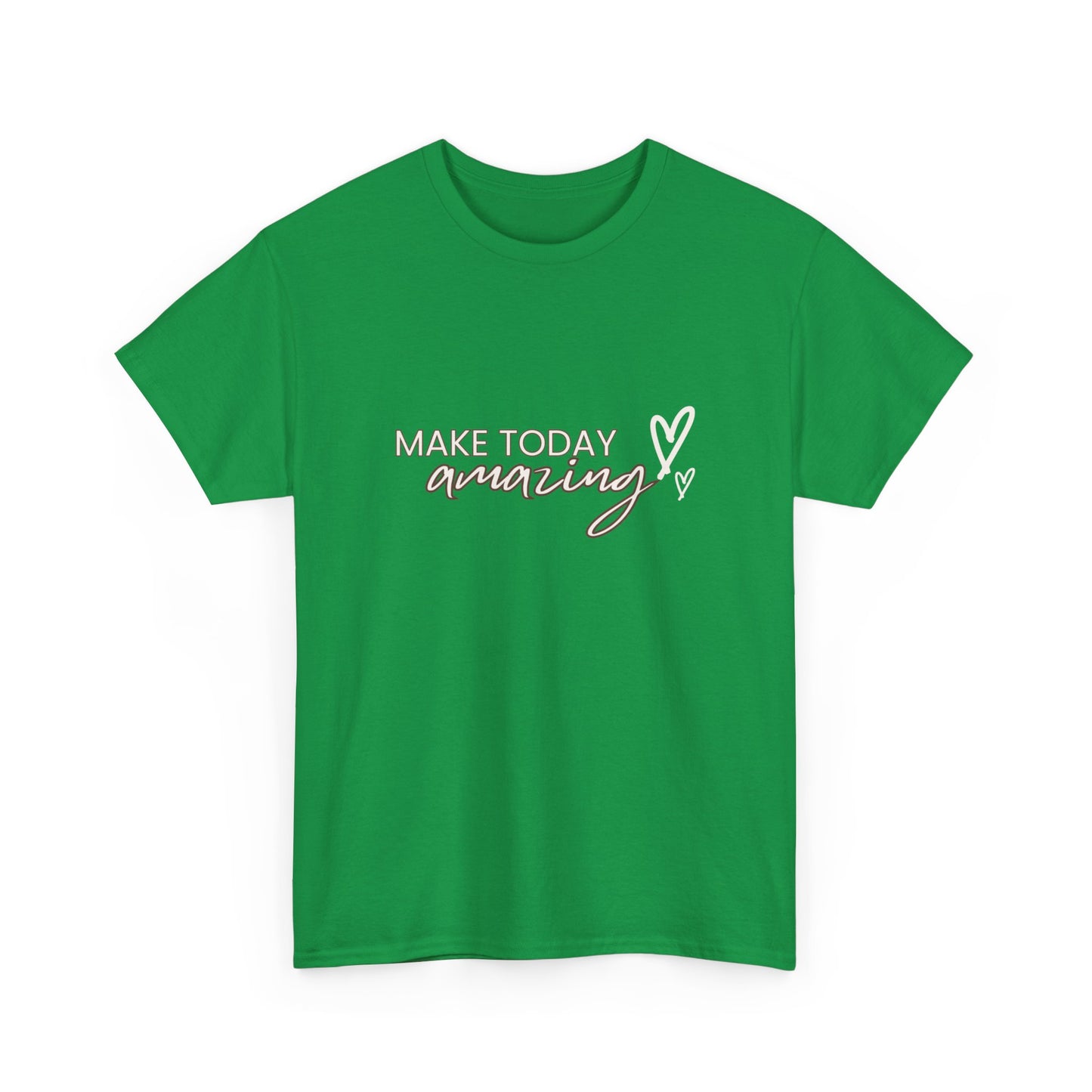 "Make today amazing" Unisex Cotton Tee