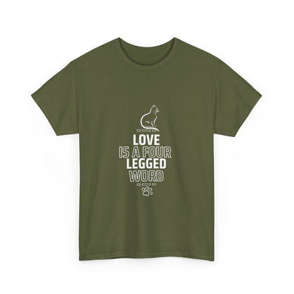 "Love is a four-legged word" Unisex Cotton Tee