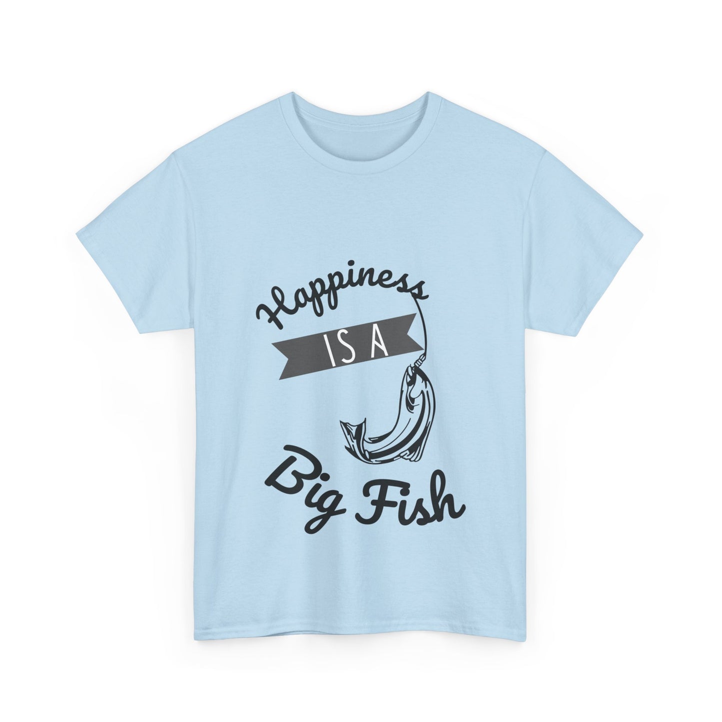 "Happiness is a big fish. " Unisex Cotton Tee