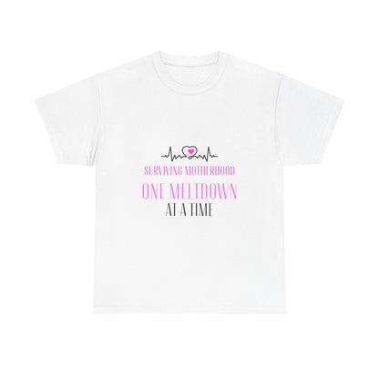 "Surviving motherhood one meltdown at a time" Unisex Tee