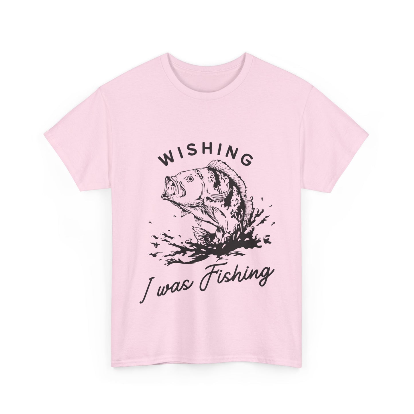 "Wishing I was fishing" Unisex Cotton Tee