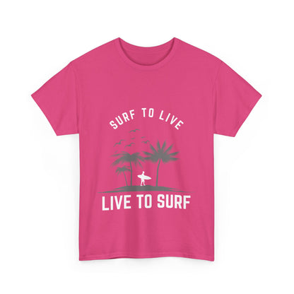 "Surf to live, live to surf." Unisex Cotton Tee