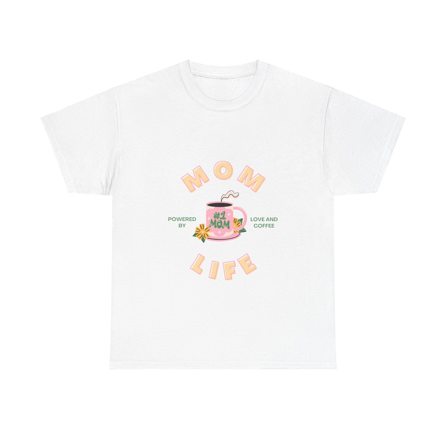 "Mom life. Powered by love and coffee" Unisex Tee