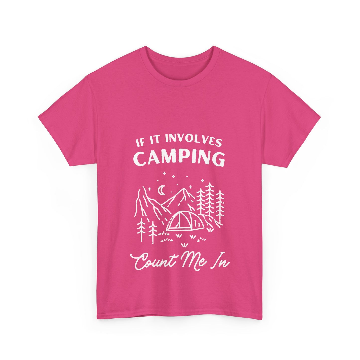 "If it involves camping count me in" Unisex Cotton Tee