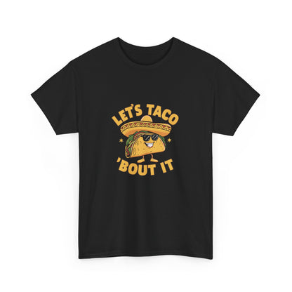 "Let's taco bout it" Unisex Cotton Tee