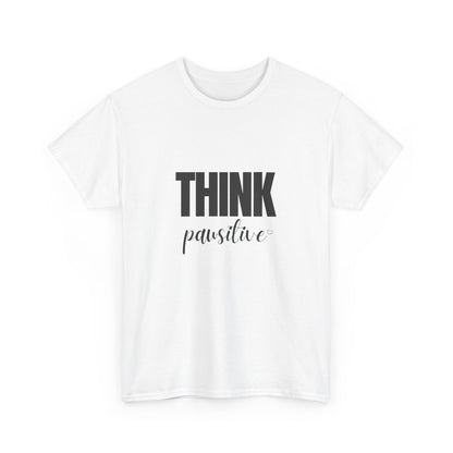 "Think pawsitive" Unisex Cotton Tee