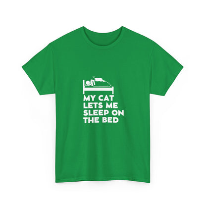 "My cat lets me sleep on the bed" Unisex Cotton Tee