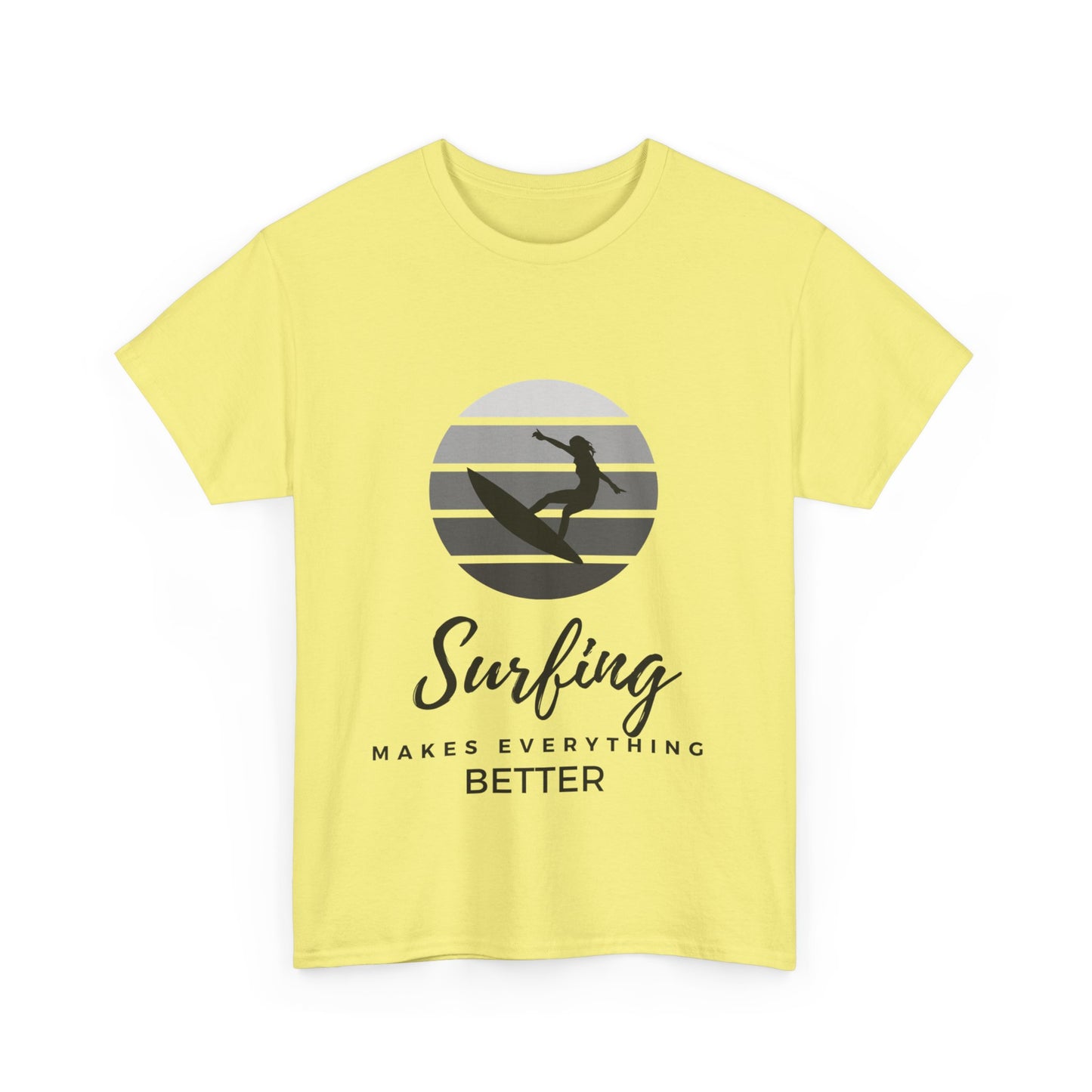 "Surfing makes everything better." Unisex Cotton Tee