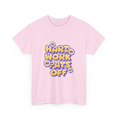 "Hard work pays off" Unisex Cotton Tee