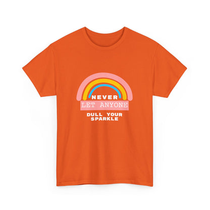 "Never let anyone dull your sparkle" Unisex Cotton Tee