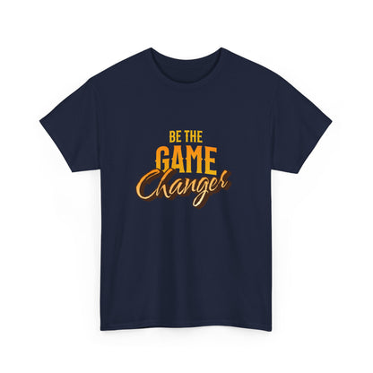 "Be the game changer" Unisex Cotton Tee