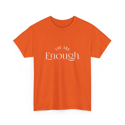 "You are enough" Unisex Cotton Tee