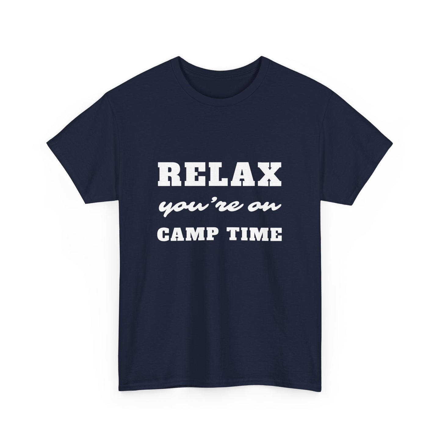 "Relax. You are on camp time" Unisex Cotton Tee