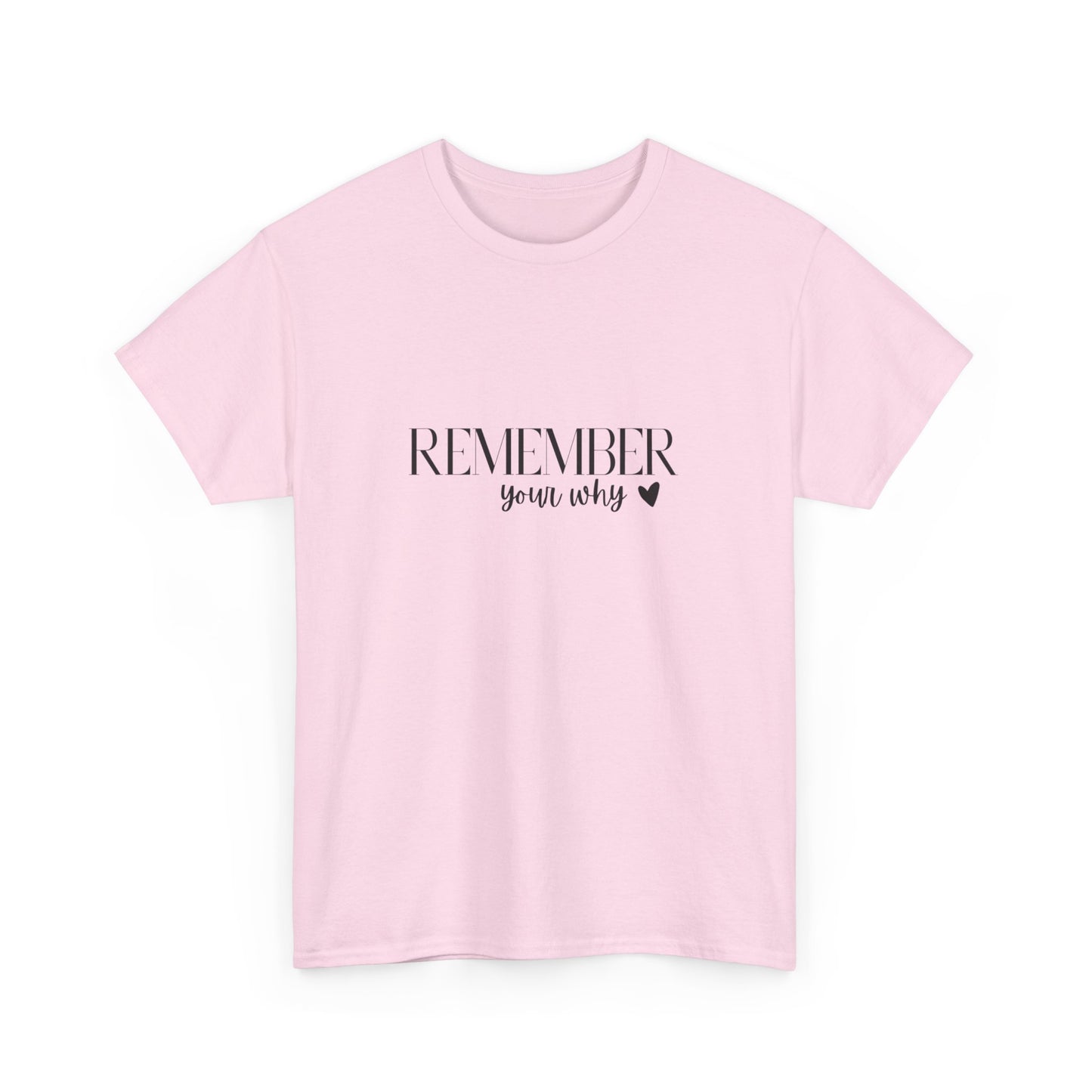 "Remember your why" Unisex Cotton Tee