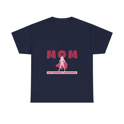 "Mom: The Original Superhero" Unisex Tee