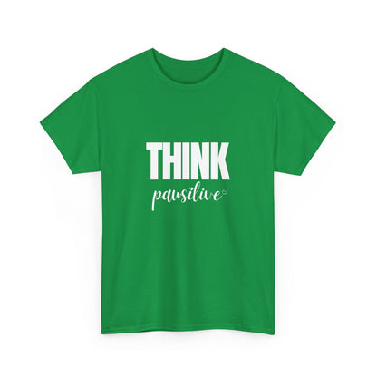 "Think pawsitive" Unisex Cotton Tee