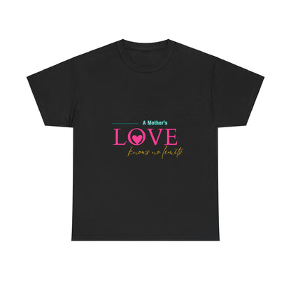 "A Mother's Love Knows No Limits" Unisex Tee