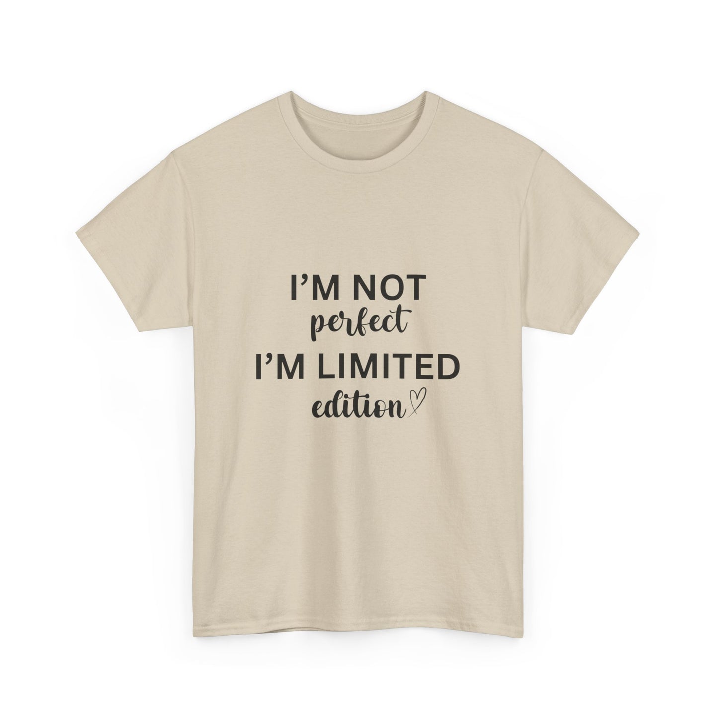 "I'm not perfect. I’m limited edition." Unisex Cotton Tee