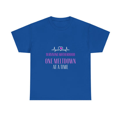 "Surviving motherhood one meltdown at a time" Unisex Tee