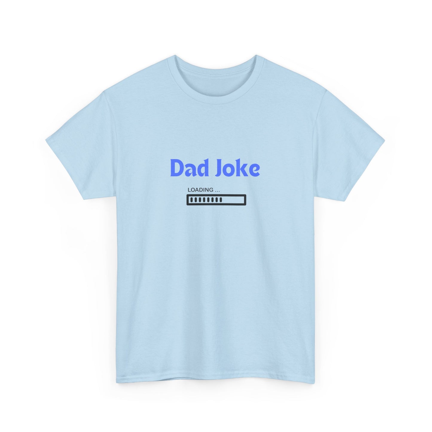 "Dad joke loading" Unisex Cotton Tee