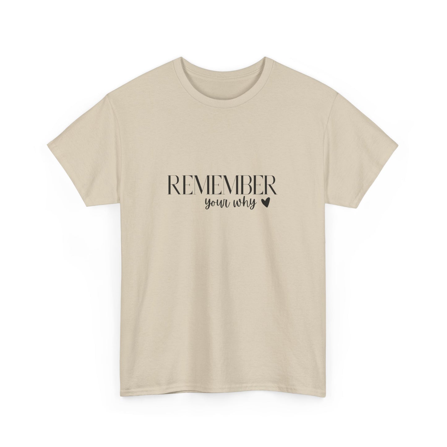 "Remember your why" Unisex Cotton Tee