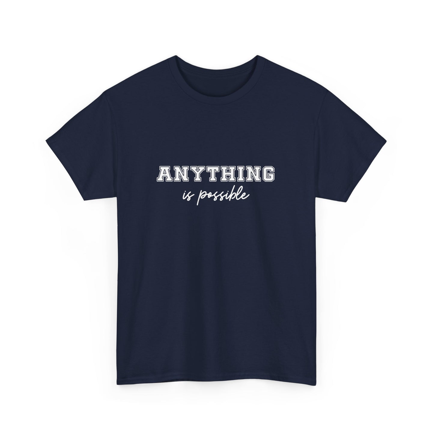 "Anything is possible " Unisex Cotton Tee