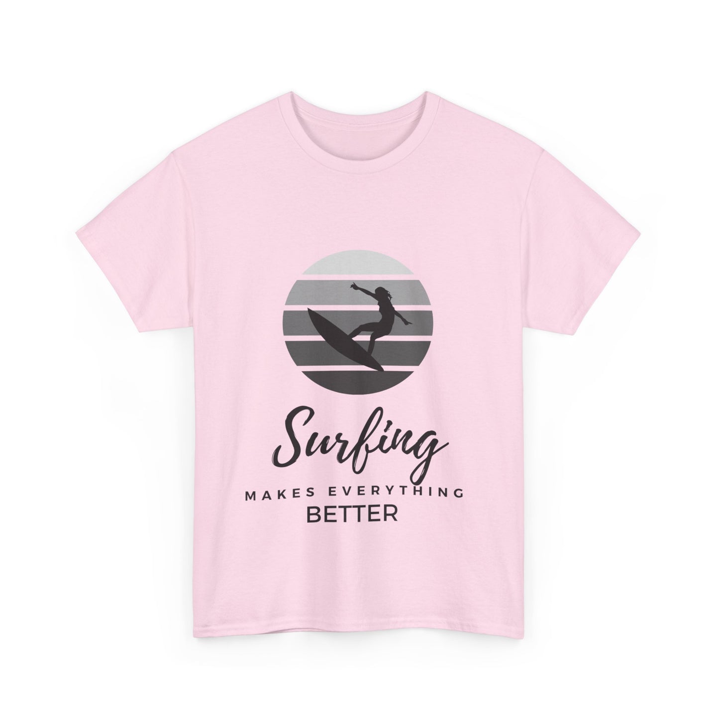 "Surfing makes everything better." Unisex Cotton Tee