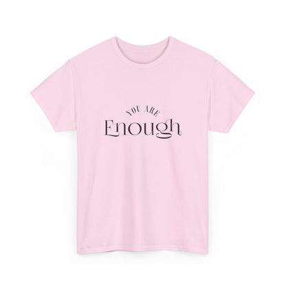 "You are enough" Unisex Cotton Tee