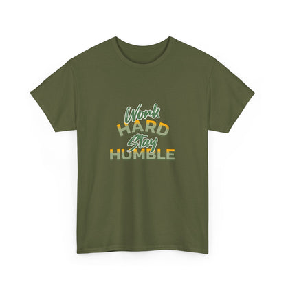 "Work hard stay humble" Unisex Cotton Tee