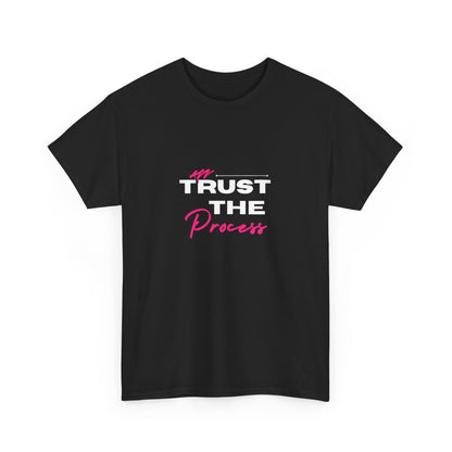 "Trust the process" Unisex Cotton Tee