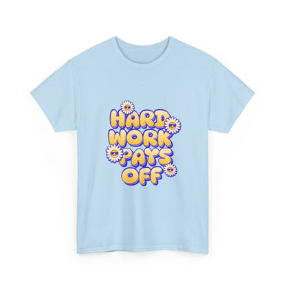 "Hard work pays off" Unisex Cotton Tee