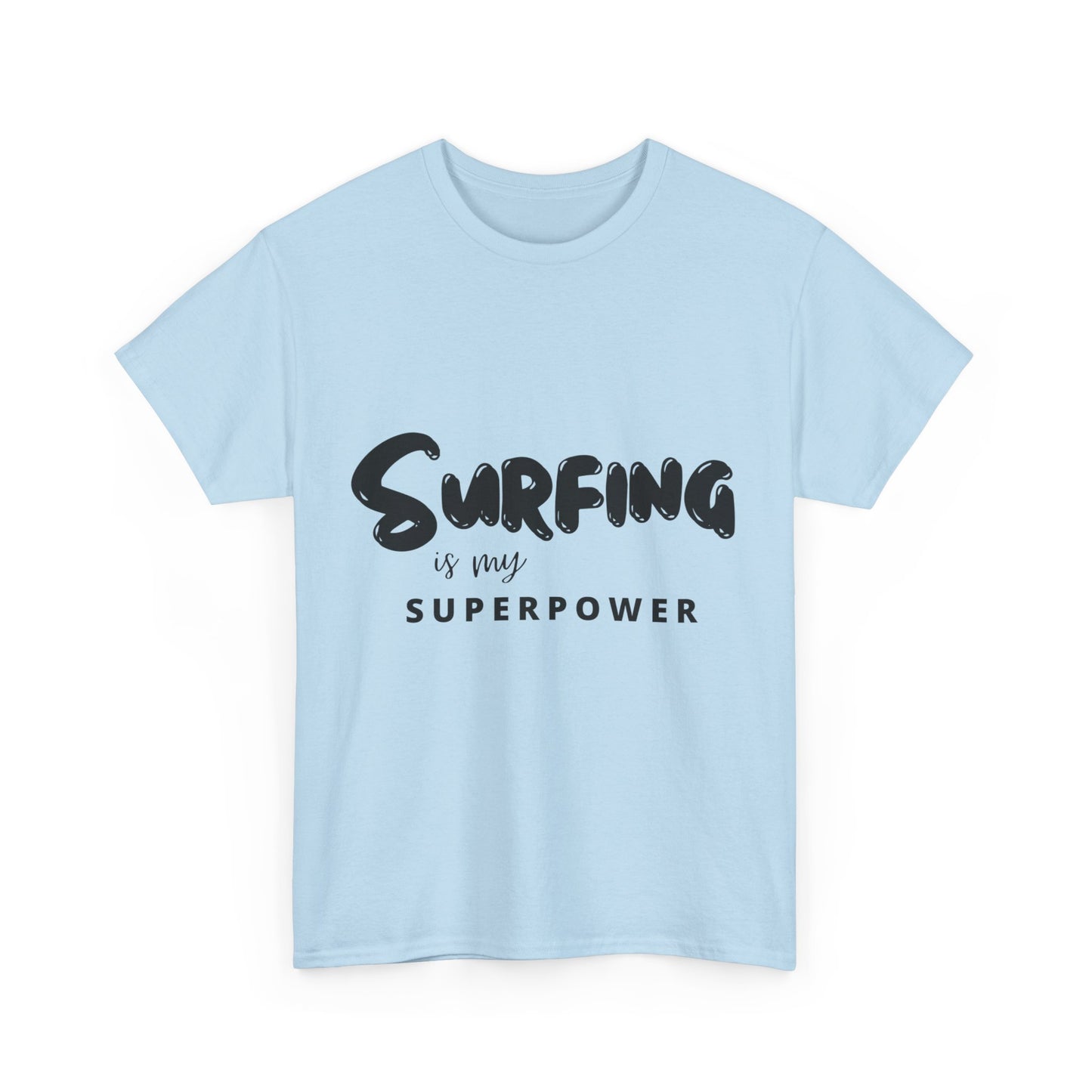 "Surfing is my superpower." Unisex Cotton Tee