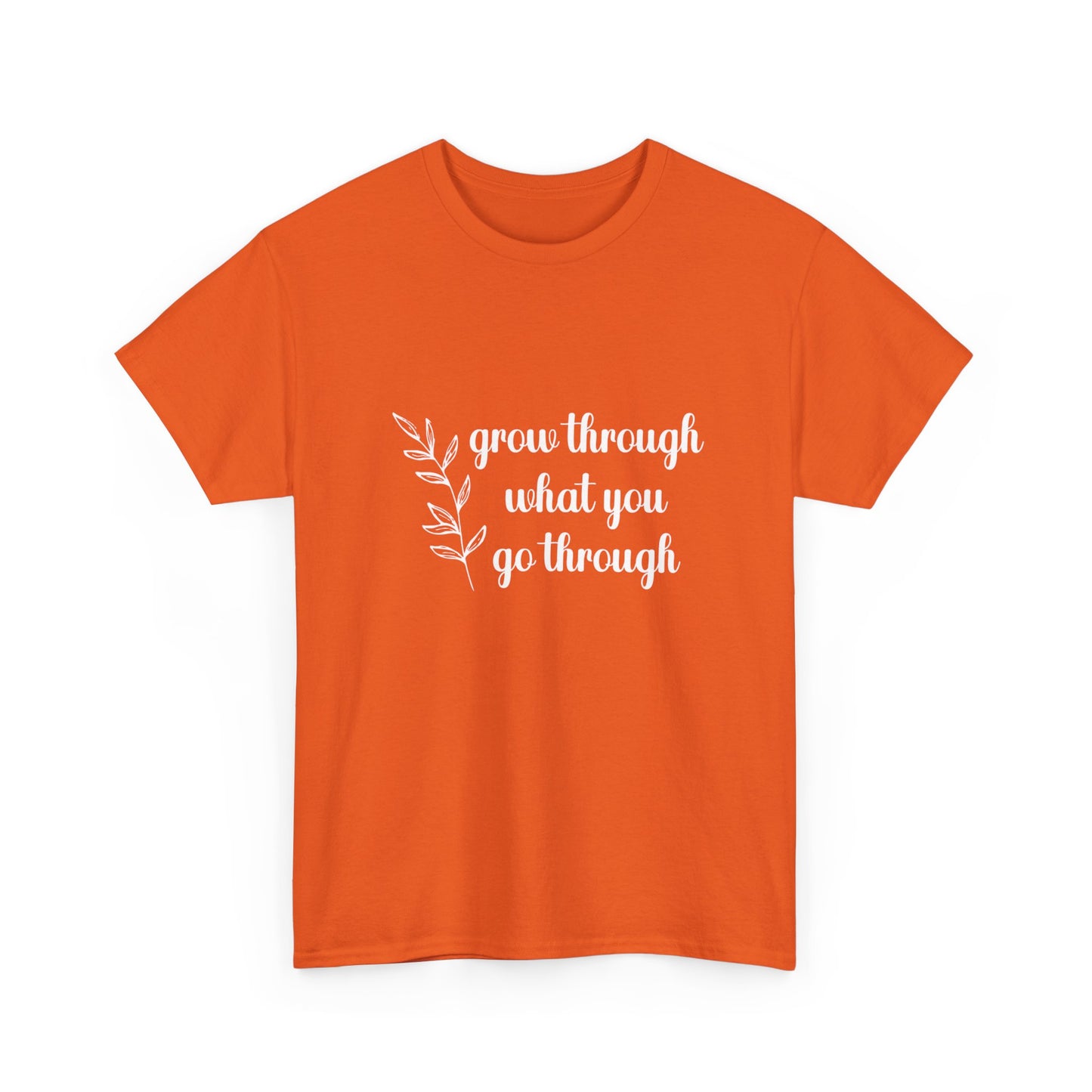 "Grow Through What You Go Through" Unisex Cotton Tee