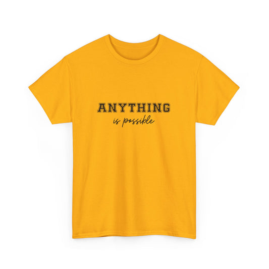 "Anything is possible " Unisex Cotton Tee