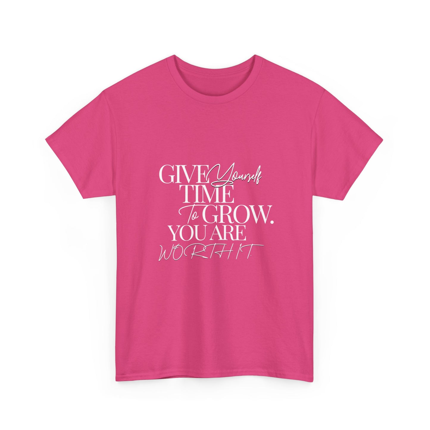 "Give yourself time to grow. You Are worth it." Unisex Cotton Tee