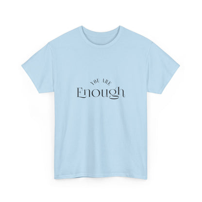 "You are enough" Unisex Cotton Tee