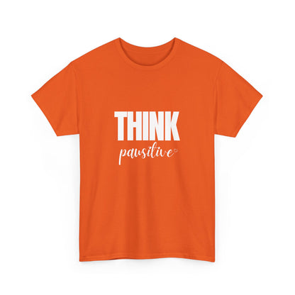 "Think pawsitive" Unisex Cotton Tee