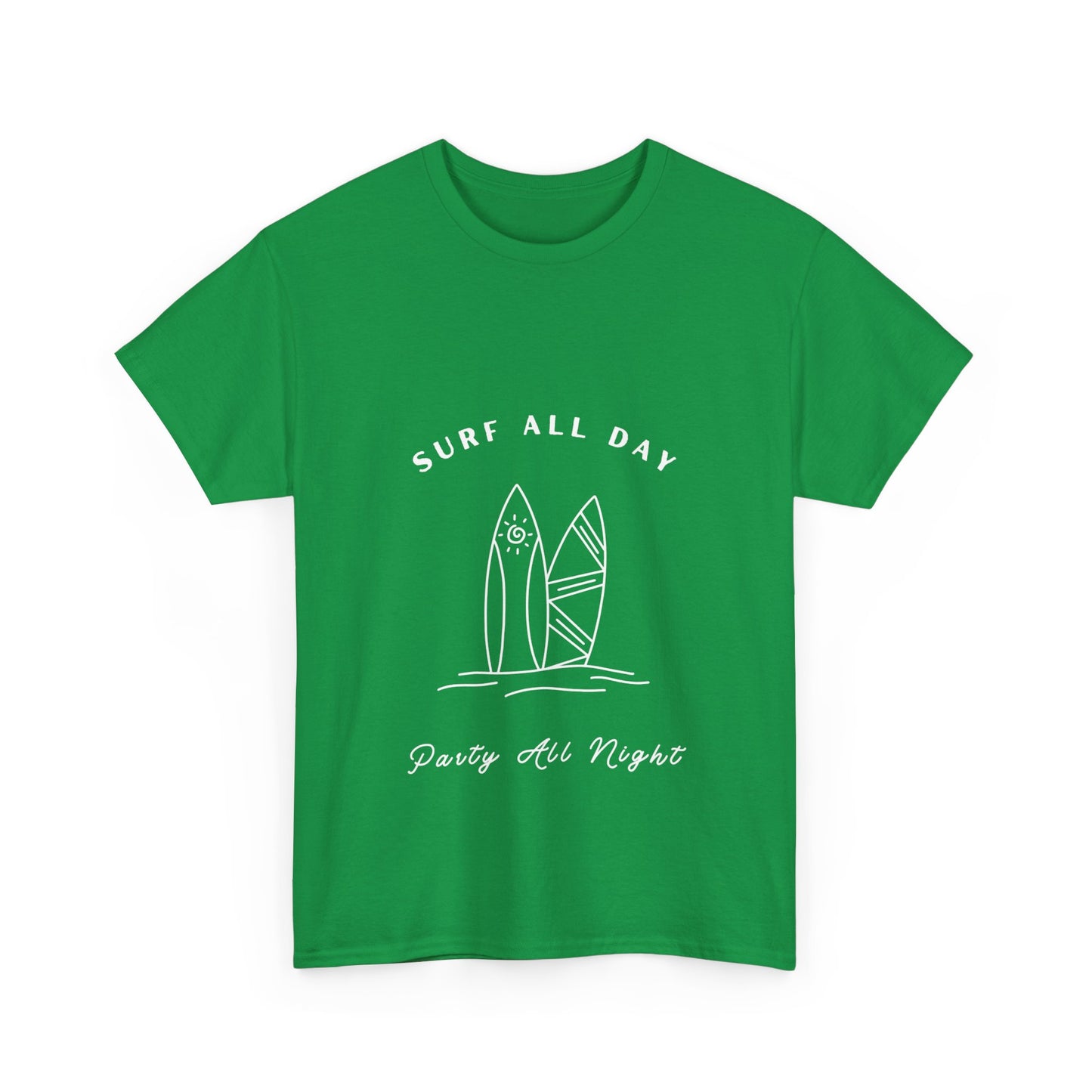 "Surf all day, party all night." Unisex Cotton Tee