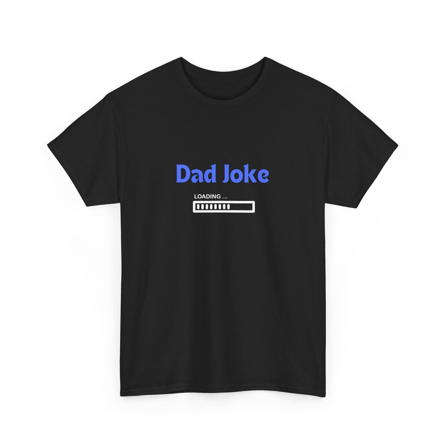 "Dad joke loading" Unisex Cotton Tee