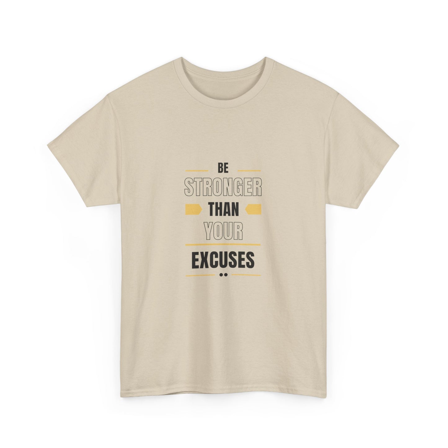 "Be stronger than your excuses" Unisex Cotton Tee