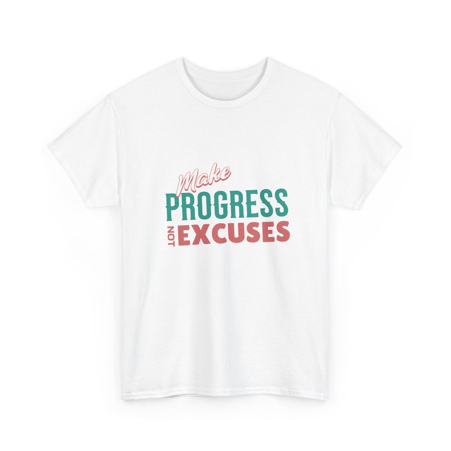 "Make progress, not excuses" Unisex Cotton Tee