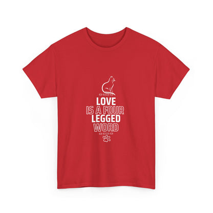 "Love is a four-legged word" Unisex Cotton Tee