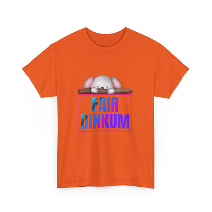 "Fair dinkum" Unisex Cotton Tee