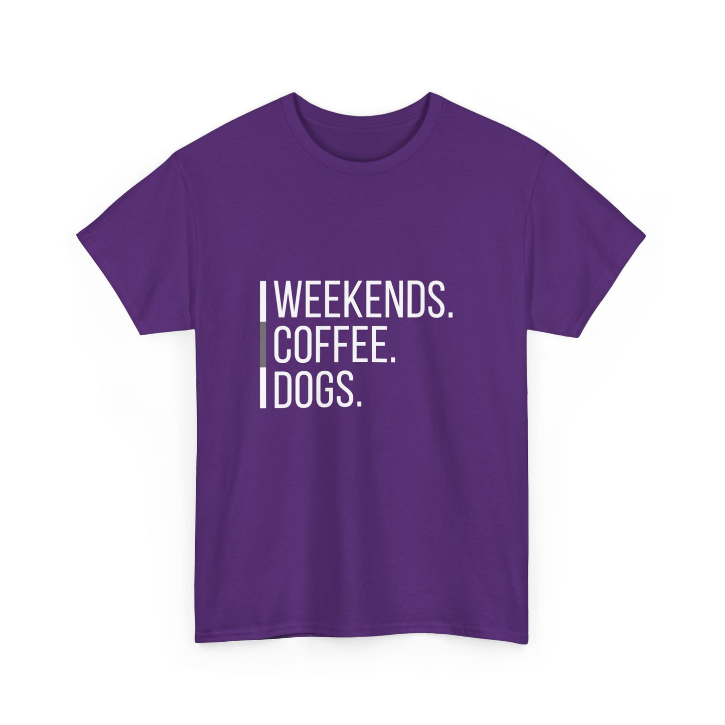 "Weekends coffee dogs" Unisex Cotton Tee