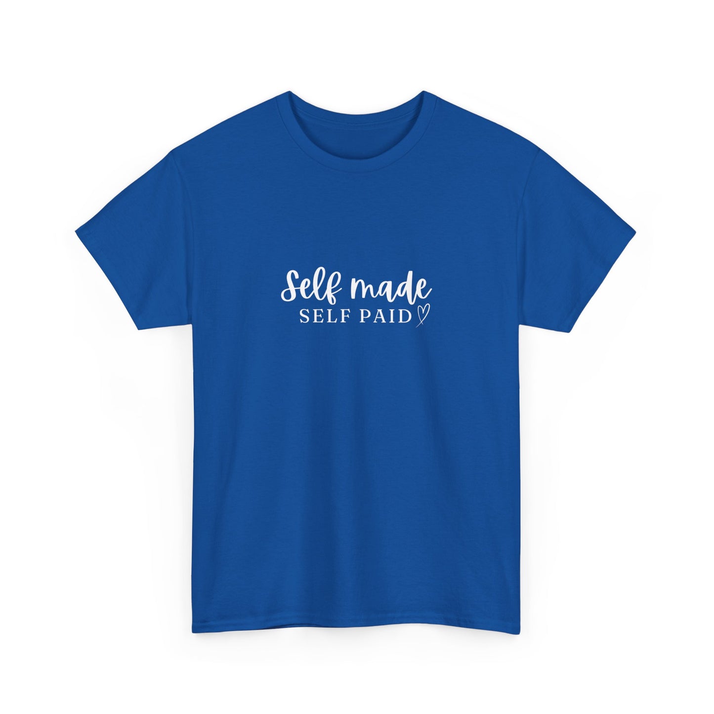 "Self made self paid" Unisex Cotton Tee