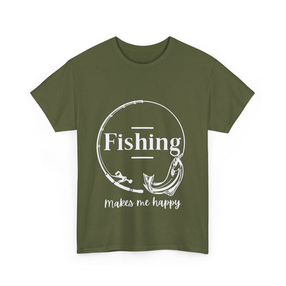 "Fishing makes me happy " Unisex Cotton Tee